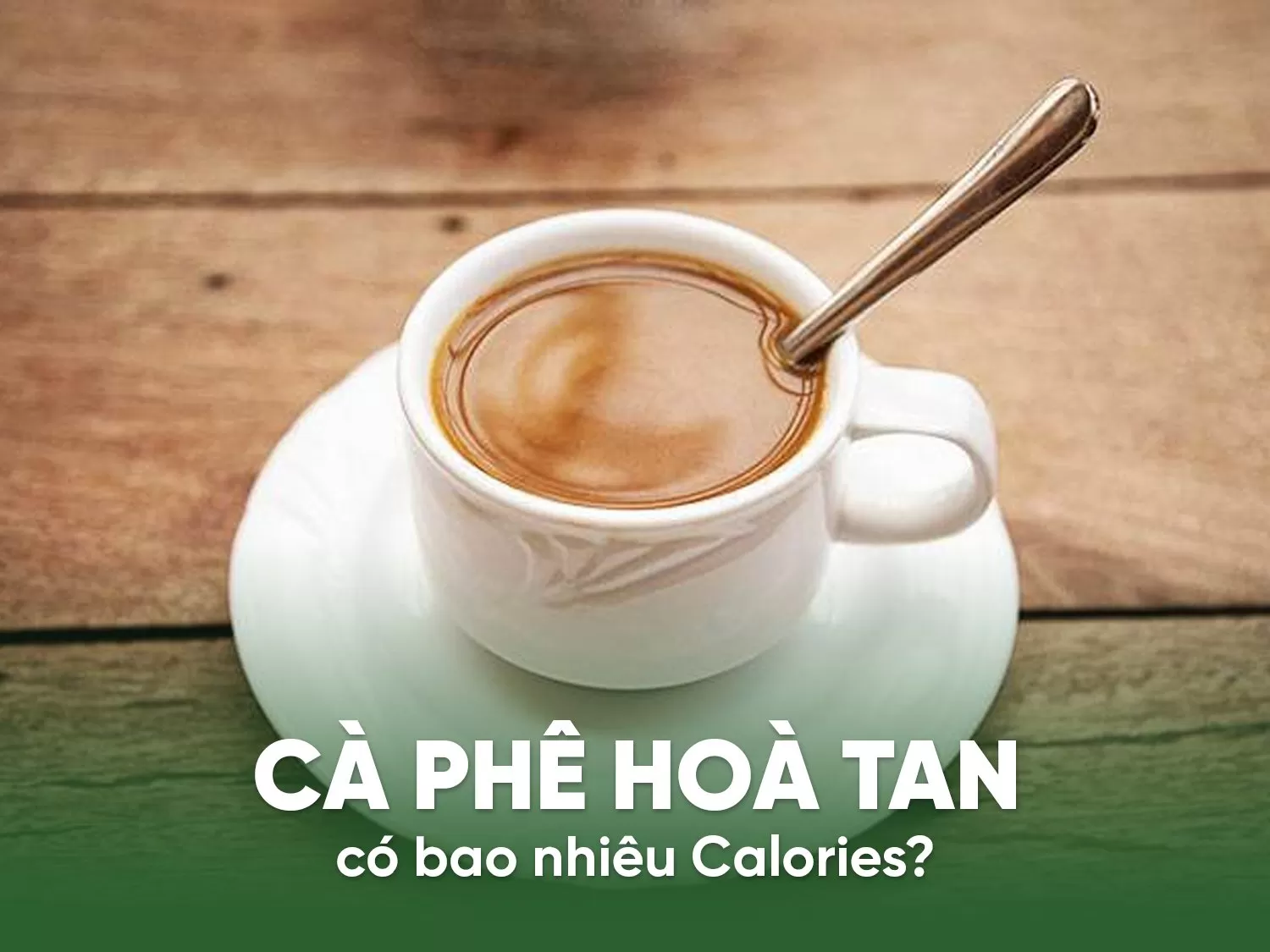 Lượng calories chứa trong cà phê hòa tan là bao nhiêu?